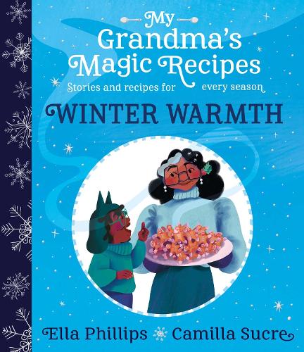My Grandma's Magic Recipes: Winter Warmth Volume 1