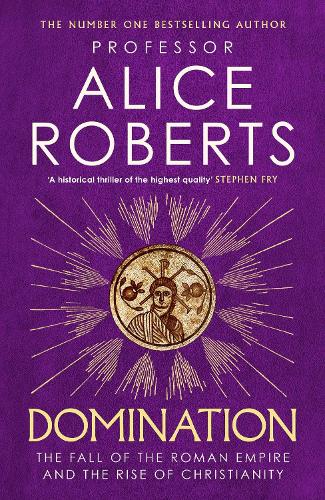 Domination by Professor Alice Roberts