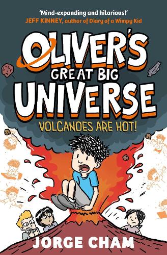 Oliver's Great Big Universe: Volcanoes are Hot! Volume 2