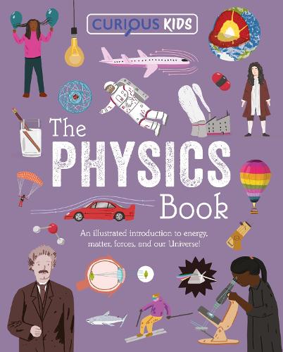 Curious Kids: The Physics Book
