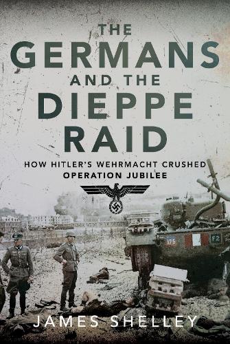 The Germans and the Dieppe Raid