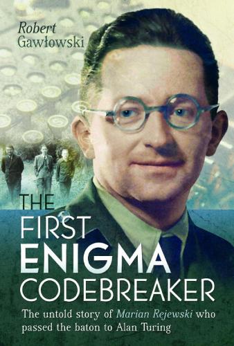 The First Enigma Codebreaker