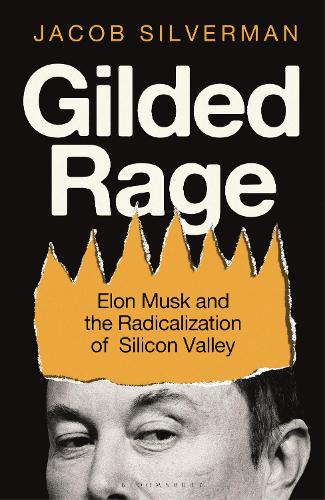 Gilded Rage by Jacob Silverman