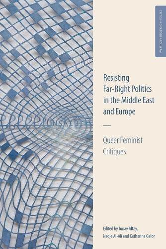 Resisting Far-Right Politics in the Middle East and Europe