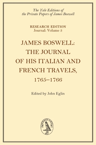James Boswell, The Journal of his Italian and French Travels, 1765–1766