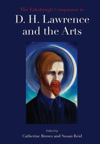 The Edinburgh Companion to D. H. Lawrence and the Arts