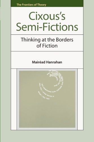 Cixous’s Semi-Fictions