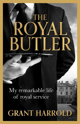 The Royal Butler by Grant Harrold