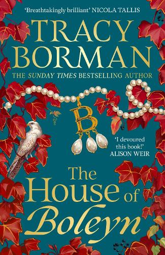 The House of Boleyn by Tracy Borman