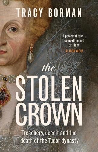 The Stolen Crown by Tracy Borman