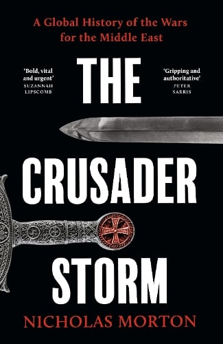 The Crusader Storm by Nicholas Morton