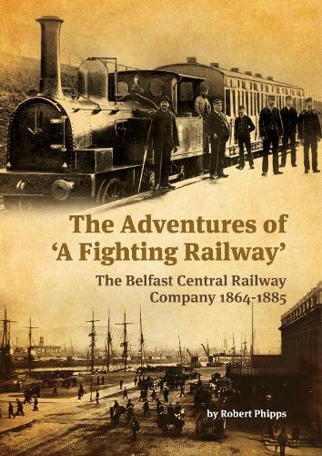 The Adventures of a Fighting Railway