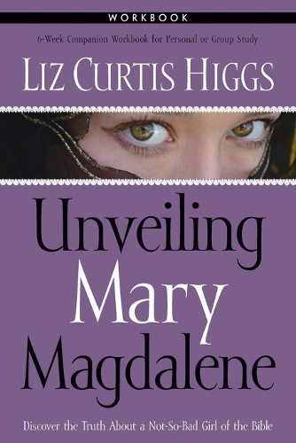 Unveiling Mary Magdalene (Workbook)