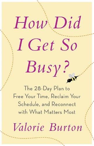 How Did I Get so Busy?