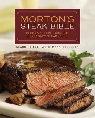 Morton's Steak Bible