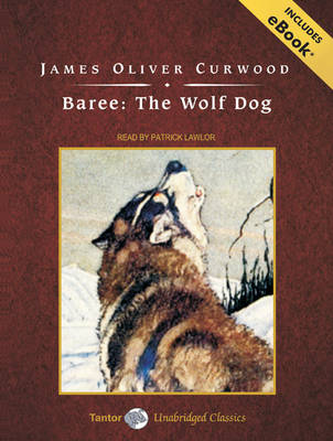 Baree: The Wolf Dog