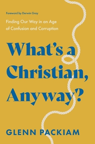 What's a Christian, Anyway?