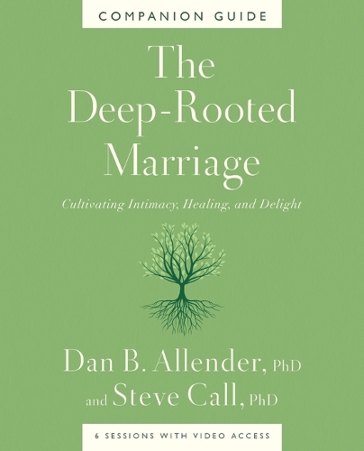The Deep-Rooted Marriage Companion Guide