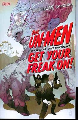 Un-Men Vol. 1 Get Your Freak On