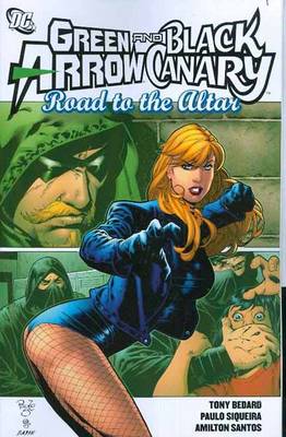 Green Arrow Black Canary Road To The Altar TP