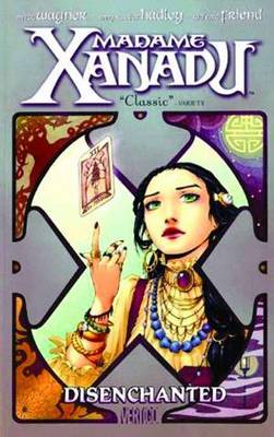 Madame Xanadu: Disenchanted Vol 01