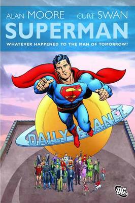 Superman: Whatever Happened to the Man of Tomorrow?