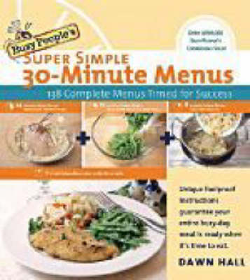 Busy People's Super Simple 30-Minute Menus