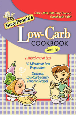 Busy People's Low-Carb Cookbook