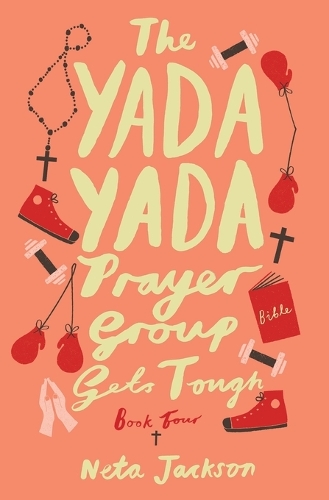 The Yada Yada Prayer Group Gets Tough