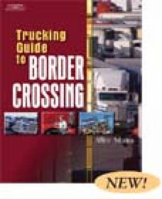 Trucking Guide to Border Crossing