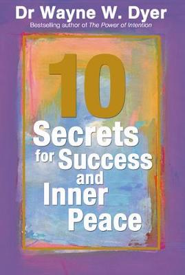 10 Secrets for Success and Inner Peace