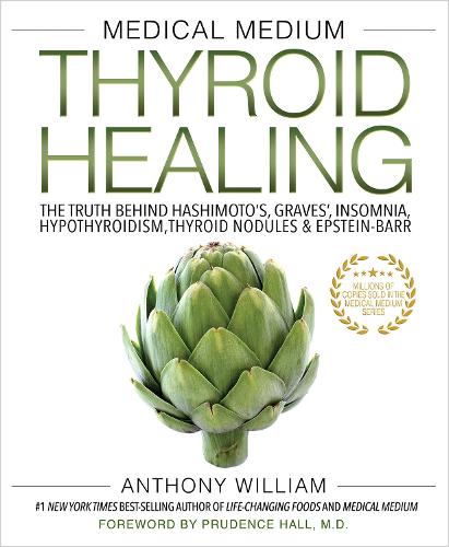 Medical Medium Thyroid Healing