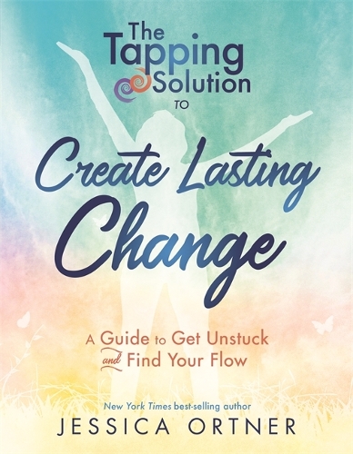 The Tapping Solution to Create Lasting Change
