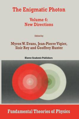 The Enigmatic Photon: New Directions v. 4