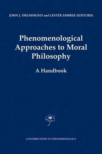 Phenomenological Approaches to Moral Philosophy