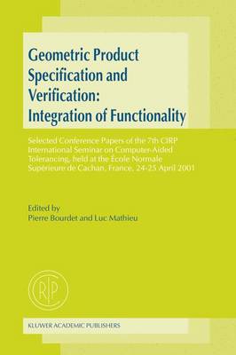Geometric Product Specification and Verification: Integration of Functionality