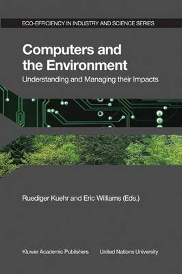 Computers and the Environment: Understanding and Managing their Impacts