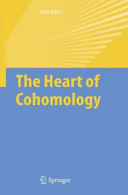 The Heart of Cohomology