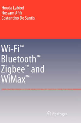 Wi-Fi™, Bluetooth™, Zigbee™ and WiMax™