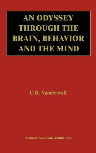 An Odyssey Through the Brain, Behavior and the Mind