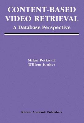 Content-Based Video Retrieval