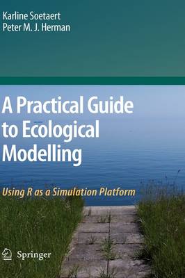 A Practical Guide to Ecological Modelling