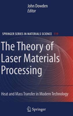 The Theory of Laser Materials Processing