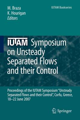 IUTAM Symposium on Unsteady Separated Flows and their Control