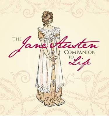 The Jane Austen Companion to Life