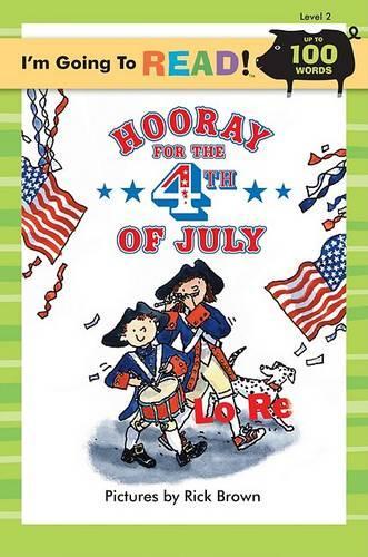 I'm Going to Read (Level 2): Hooray for the 4th of July