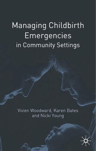 Managing Childbirth Emergencies in Community Settings