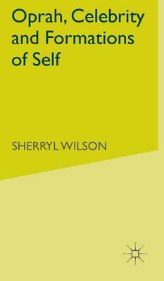 Oprah, Celebrity and Formations of Self
