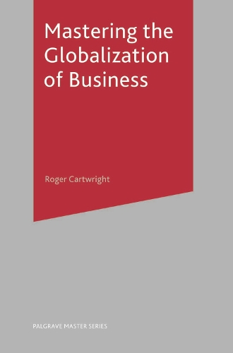 Mastering the Globalization of Business