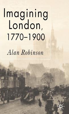 Imagining London, 1770-1900